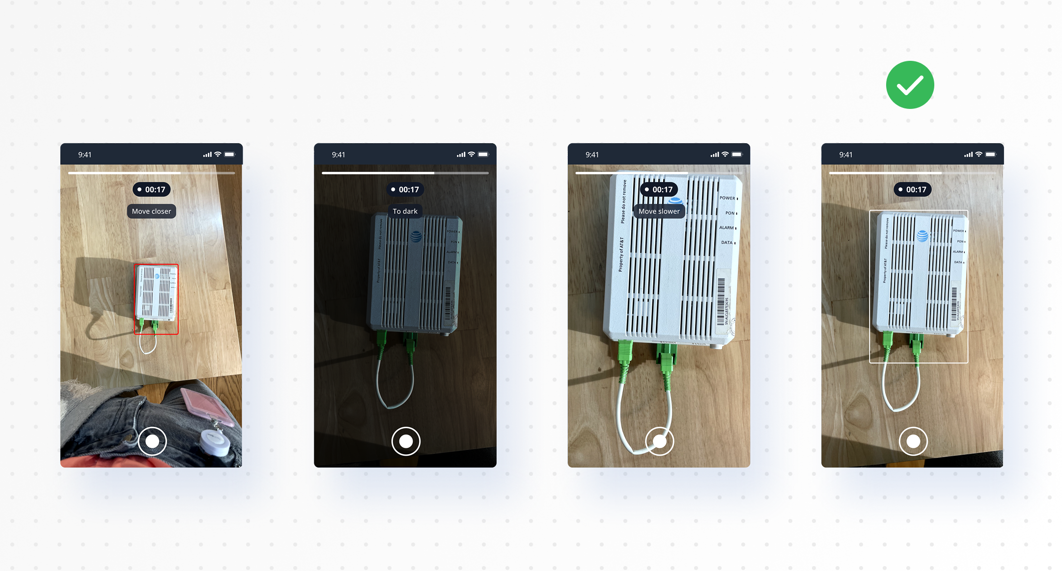 Live capture guidance across four screens: move closer, too dark, move slower, and correctly framed.